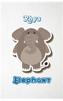 Rhys Elephant A5 Lined Notebook 110 Pages: Funny Blank Journal For Zoo Wide Animal Nature Lover Relative Family Baby First Last Name. Unique Student Teacher Scrapbook/ Composition Great For H