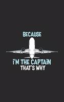 Because I'm The Captain That's Why
