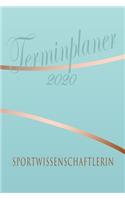 Sportwissenschaftlerin - Planer 2020: Terminplaner für Sportwissenschaftlerin - Organizer für 2020, Businessplaner, Berufskalender, Arbeitsplaner, Aufgabenplaner