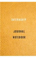 Internship Journal Notebook Diary - Log - Journal For Recording Internship Goals, Daily Activities, & Thoughts, History