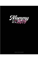 Mommy To Be In 2019: Cornell Notes Notebook(1173 Cornell Notes Notebook)