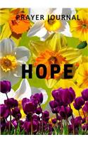 Hope: Prayer Journal, Notebook with Prompts for Women or Girls, Tulips & Daffodils 7x10