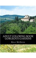 Adult Coloring Book - Gorgeous Gardens