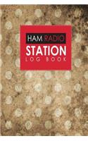 Ham Radio Station Log Book: Amateur Radio Books, Ham Radio Log, Amateur Radio Operator Log, Ham Radio Log Sheet, Vintage/Aged Cover(61 Ham Radio Station Log Book)