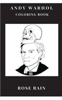 Andy Warhol Coloring Book: Famous Visual Artist and Cultural Icon, Great Photographer and Painter, Pop Art MasterMind Inspired Adult Coloring Book(Andy Warhol Books)