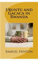 Ubuntu and Gacaca in Rwanda