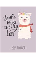 Smile More, Worry Less. 2019 Planner