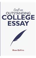 Craft an Outstanding College Essay: The Comprehensive Writing Guide