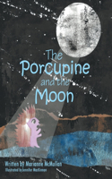 Porcupine and the Moon