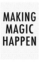 Making Magic Happen