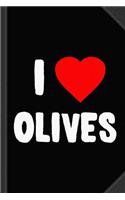 I Love Olives Journal Notebook: Blank Lined Ruled for Writing 6x9 120 Pages