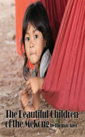 Beautiful Children of the Mekong