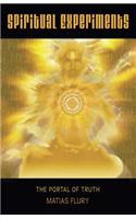 Spiritual Experiments: The Portal of Truth