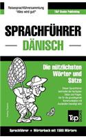 Sprachführer Deutsch-Dänisch und Kompaktwörterbuch mit 1500 Wörtern: (71 German Collection)