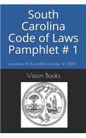 South Carolina Code of Laws Pamphlet # 1