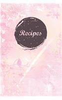 Recipes: Blank Recipe Book Journal to Write in for Favorite Recipes and Meals Pink Watercolor Abstract Background