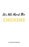 It's All about the Chickens: Blank Lined Journal with Calendar for Chicken Lovers