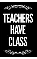 Teachers Have Class