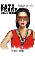 Katy Perry Dilemma: Mission of Love