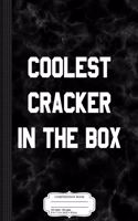 Coolest Cracker in the Box Composition Notebook: College Ruled 93/4 X 71/2 100 Sheets 200 Pages for Writing