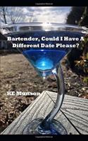 Bartender, Could I Have a Different Date Please?