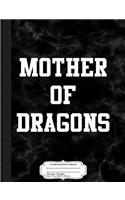 Mother of Dragons Composition Notebook