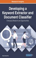 Developing a Keyword Extractor and Document Classifier: Emerging Research and Opportunities: Emerging Research and Opportunities