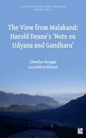 The View from Malakand: Harold Deane’s ‘Note on Udyana and Gandhara’: Harold Deane's 'Note on Udyana and Gandhara'