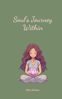 Soul's Journey Within