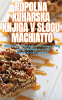 Popolna Kuharska Knjiga V Slogu Machiatto