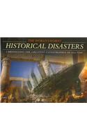 The World's Worst Historical Disasters: Chronicling the Greatest Catastrophes of All Time