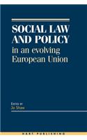 Social Law and Policy in an Evolving European Union