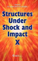 Structures Under Shock and Impact X