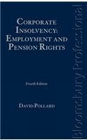 Corporate Insolvency: Employment and Pension Rights: Fourth Edition