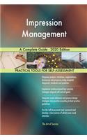 Impression Management A Complete Guide - 2020 Edition