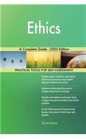 Ethics A Complete Guide - 2020 Edition