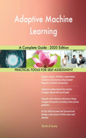 Adaptive Machine Learning A Complete Guide - 2020 Edition