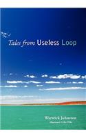 Tales from Useless Loop