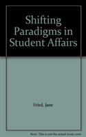 Shifting Paradigms in Student Affairs