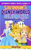 Savannah's Disney World Celebration