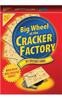 Big Wheel at the Cracker Factory