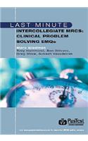 Last Minute Intercollegiate MRCS: Clinical Problem Solving EMQs