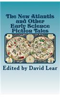 The New Atlantis and Other Early Science Fiction Tales