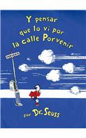 Y Pensar Que Lo Vi Por La Calle Porvenir
