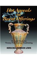 Hot Appeals or Burnt Offerings