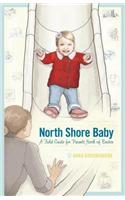 North Shore Baby: A Field Guide for Parents North of Boston