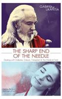 Sharp End of the Needle (Dealing with Diabetes, Dialysis, Transplant and the Medical Field)