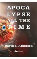 Apocalypse All The Time