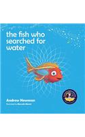 fish who searched for water