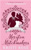 Meryton Matchmakers: Lottie Pursues Bill.: A Modern Variation of Pride and Prejudice